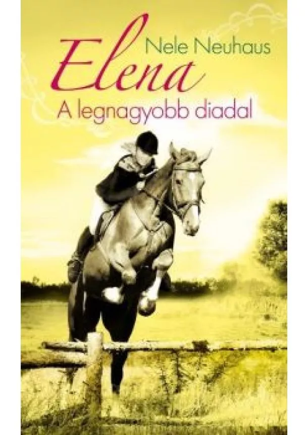 Nele Neuhaus - Elena 5. - A legnagyobb diadal