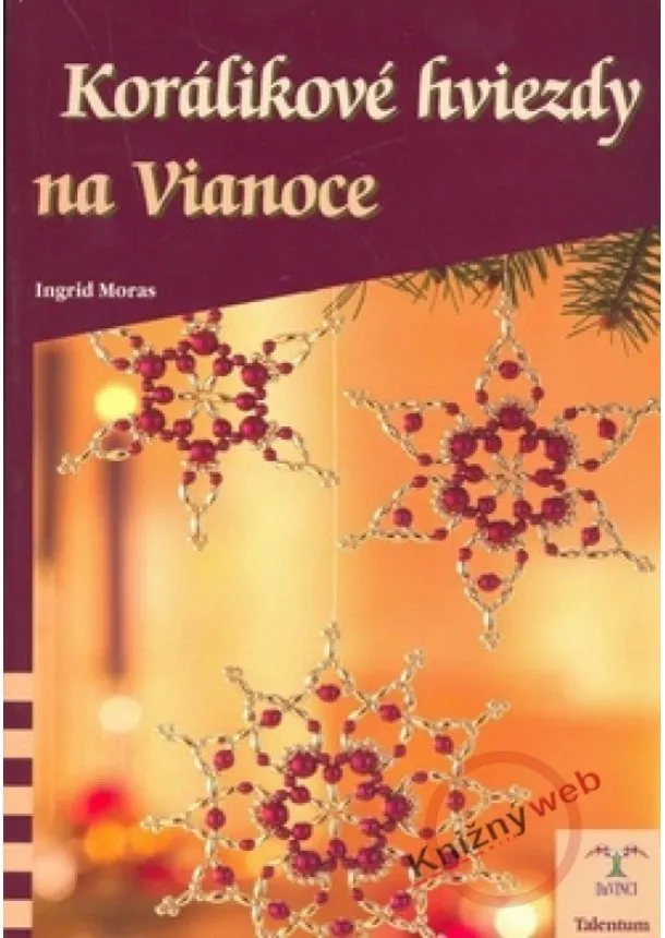 Ingrid Morasová - Korálikové hviezdy na Vianoce - DaVINCI