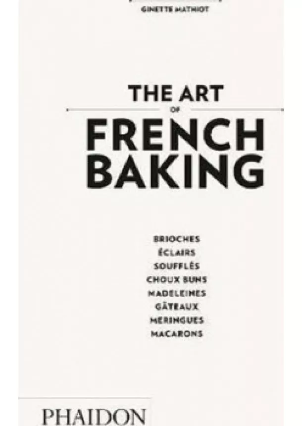 Ginette Mathiot - Art of French Baking