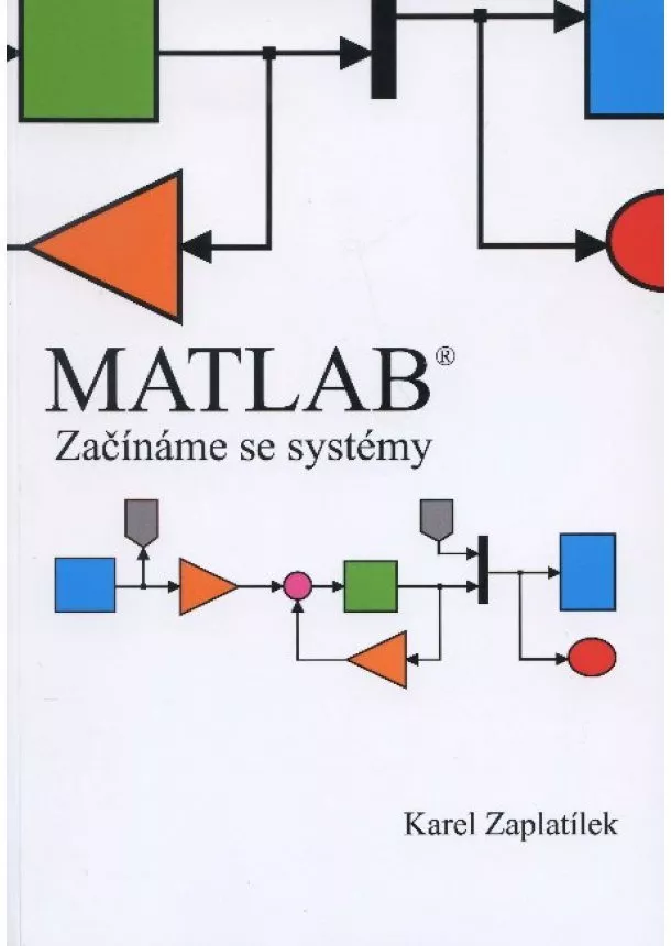 Karel Zaplatílek - MATLAB - Začínáme se systémy