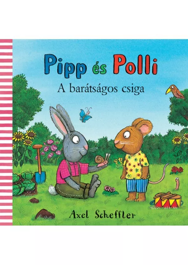 Axel Scheffler - Pipp és Polli - A barátságos csiga (lapozó)