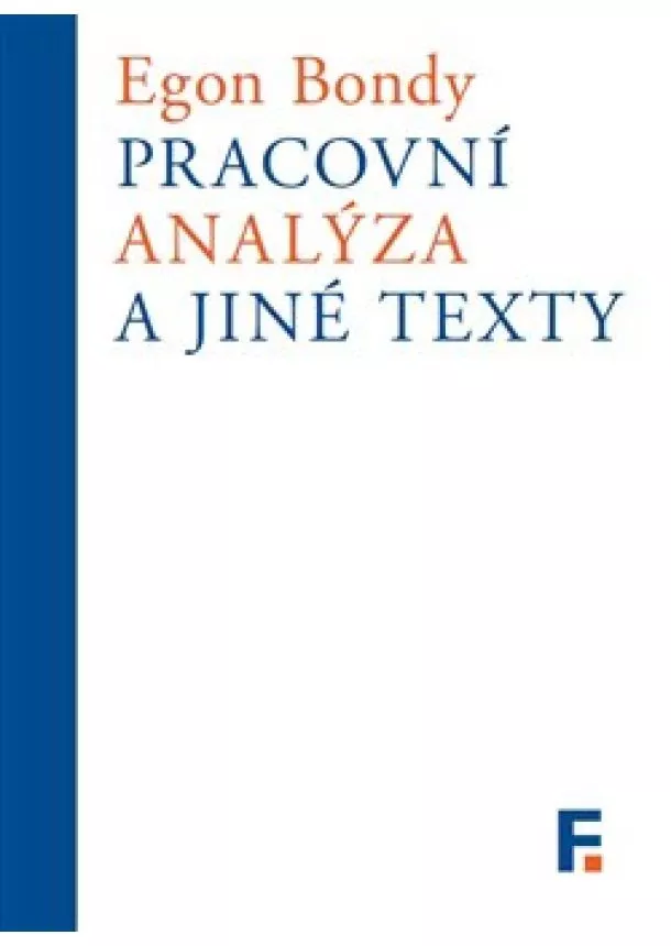 Egon Bondy - Pracovní analýza a jiné texty