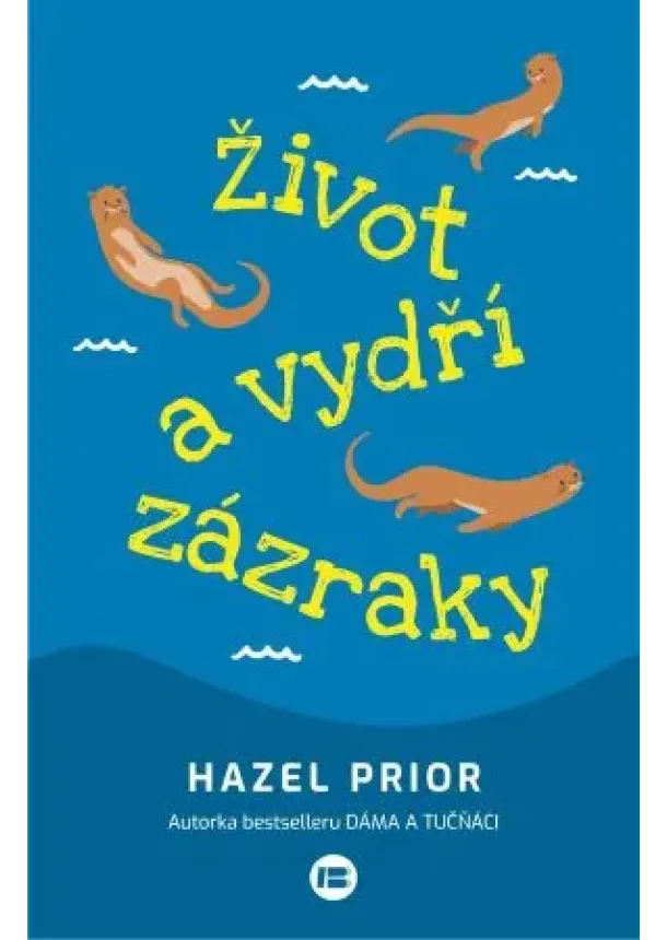 Hazel Prior - Život a vydří zázraky