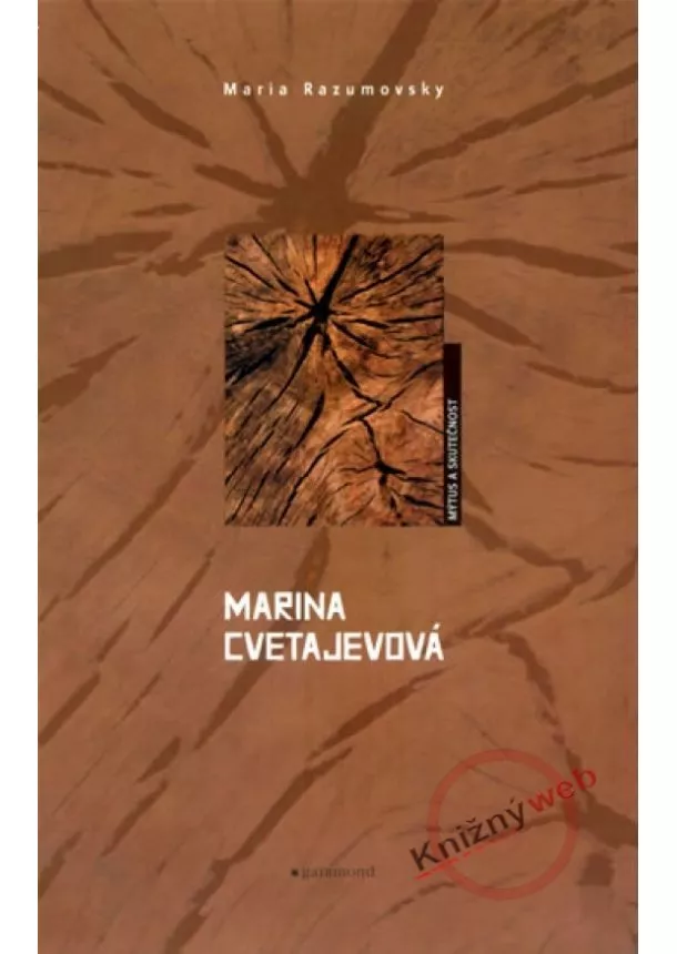 Maria Razumovsky - Marina Cvetajevová, mýtus a skutečnost