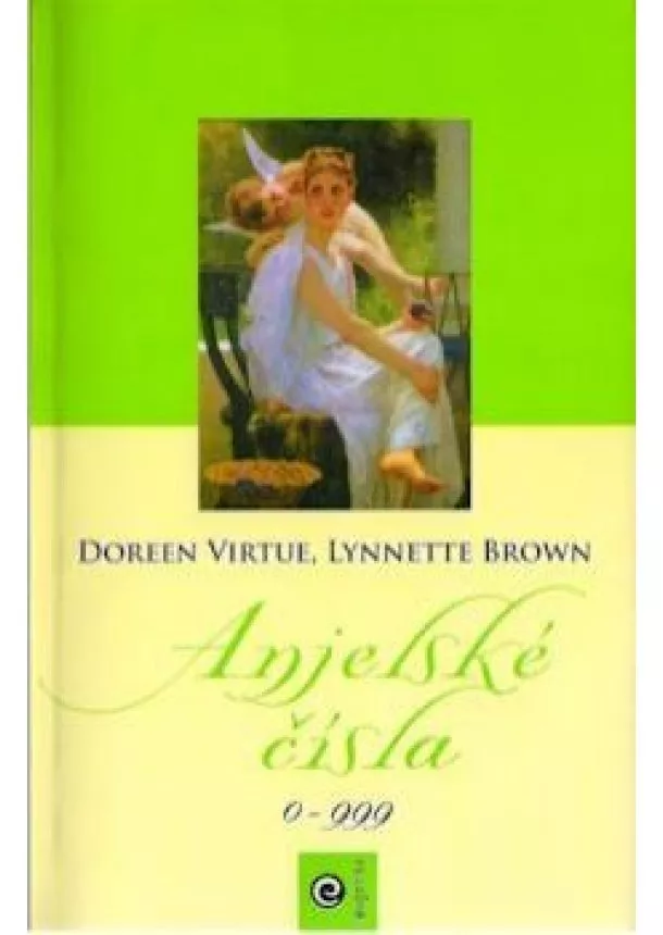 Doreen virtue, Lynnette Brown - Anjelské čísla 0-999