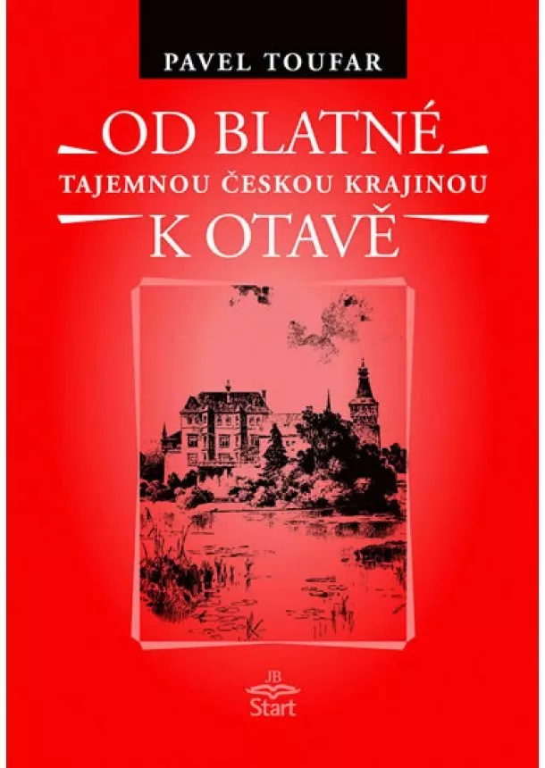 Pavel Toufar - Od Blatné k Otavě