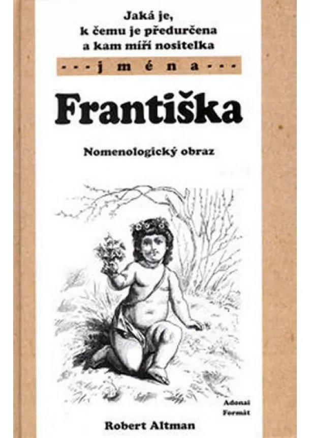 Robert Altman - Františka - Nomenologický obraz