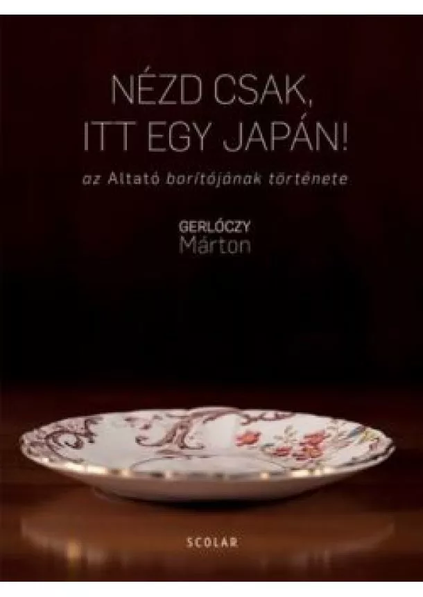 Gerlóczy Márton - Nézd csak, itt egy japán!