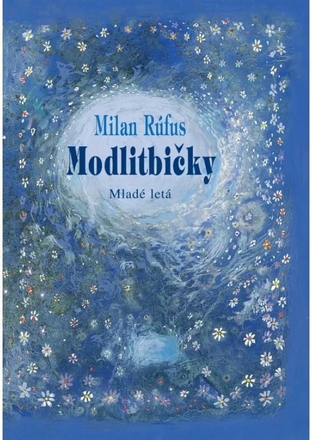 Milan Rúfus - Modlitbičky - 11.vydanie