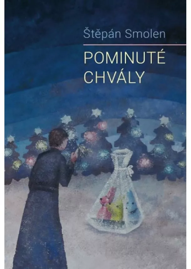 Štěpán Smolen - Pominuté chvály