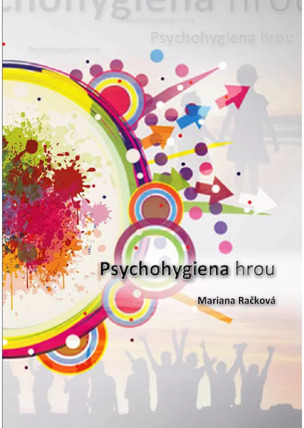 Mariana Račková - Psychohygiena hrou