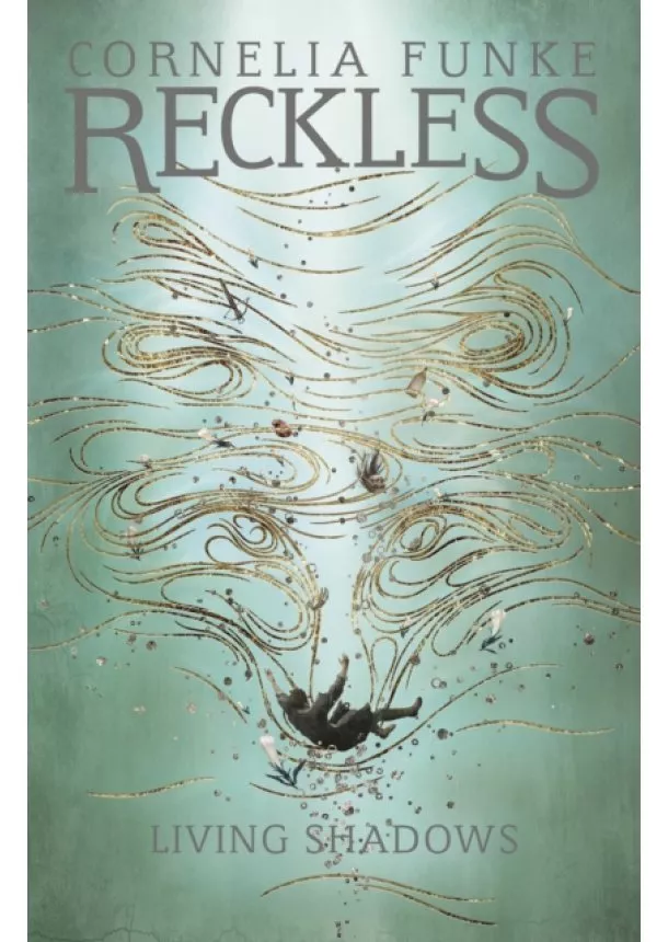 Cornelia Funke - Reckless II: Living Shadows