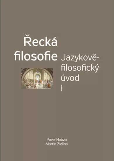 Řecká filosofie - Jazykově-filosofický úvod I