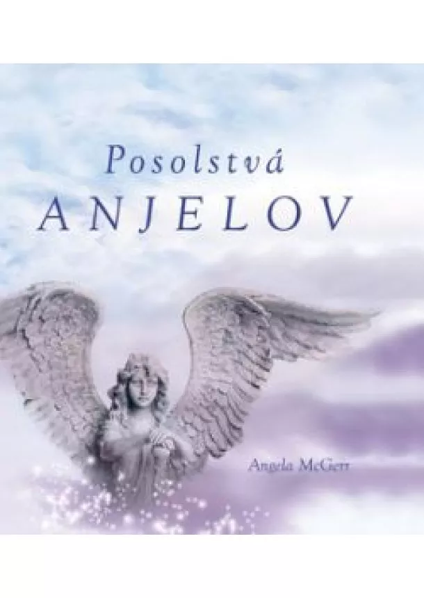 Angela McGerr - Posolstvá anjelov