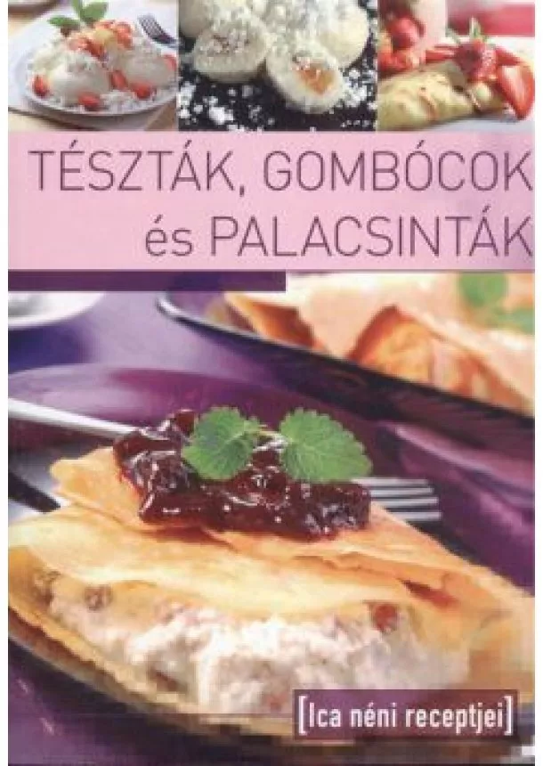 TÁBORI ILONA - TÉSZTÁK, GOMBÓCOK ÉS PALACSINTÁK