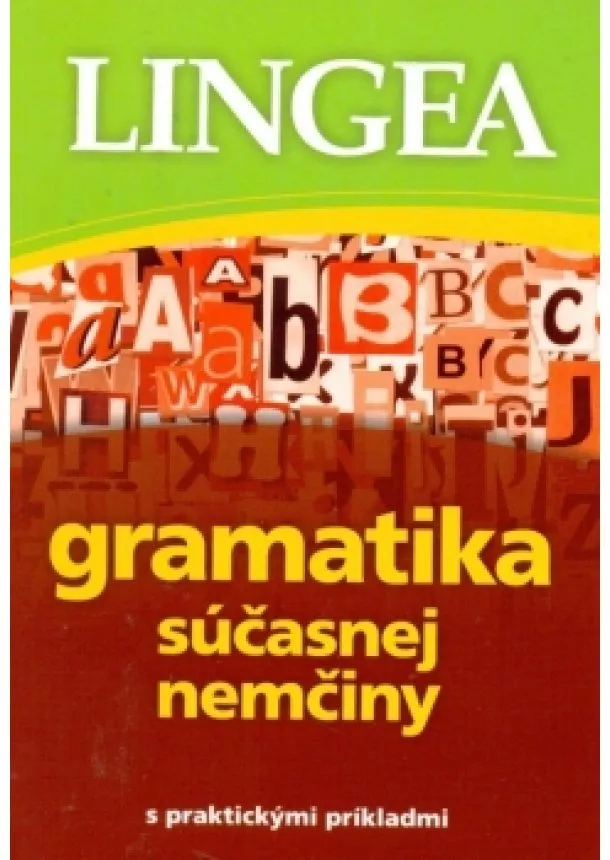 autor neuvedený - LINGEA-Gramatika súčasnej nemčiny s prakt. príkl.-2.vyd.