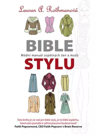 Bible stylu - Módní manuál úspěšných žen a mužů