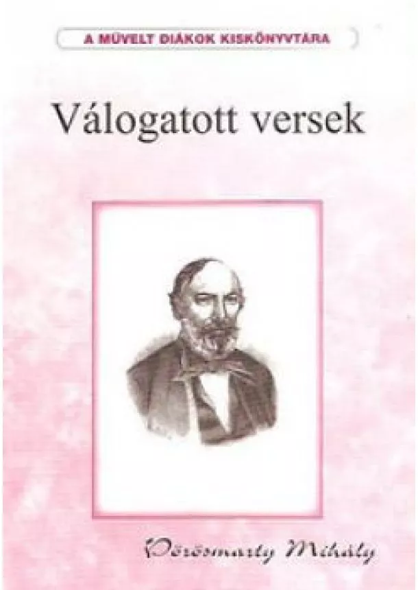 VÖRÖSMARTY MIHÁLY - Vörösmarty Mihály - válogatott versek