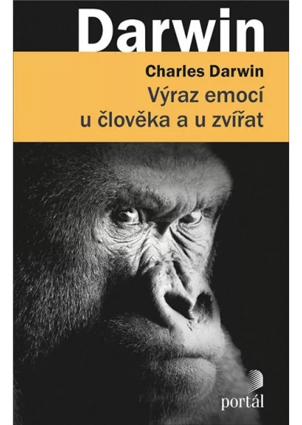 Charles Darwin - Výraz emocí u člověka a u zvířat