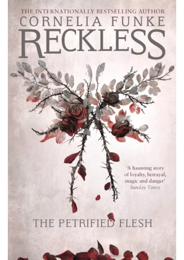 Cornelia Funke - Reckless I: The Petrified Flesh