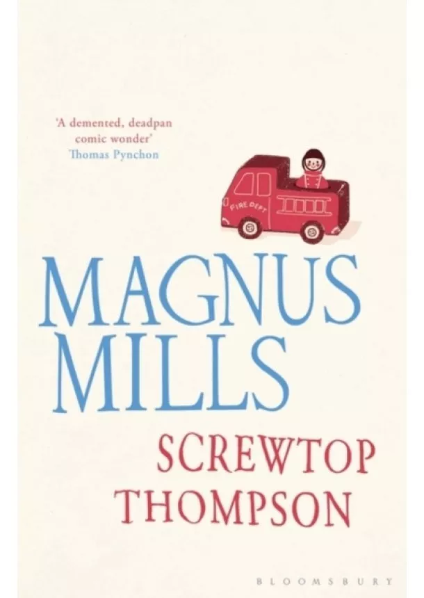 Magnus Mills - Screwtop Thompson