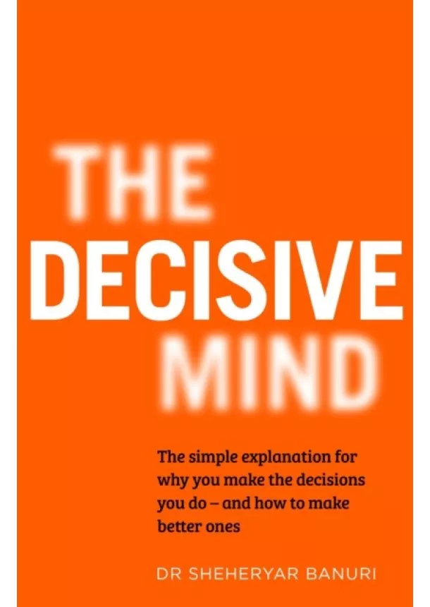 Sheheryar Banuri - The Decisive Mind