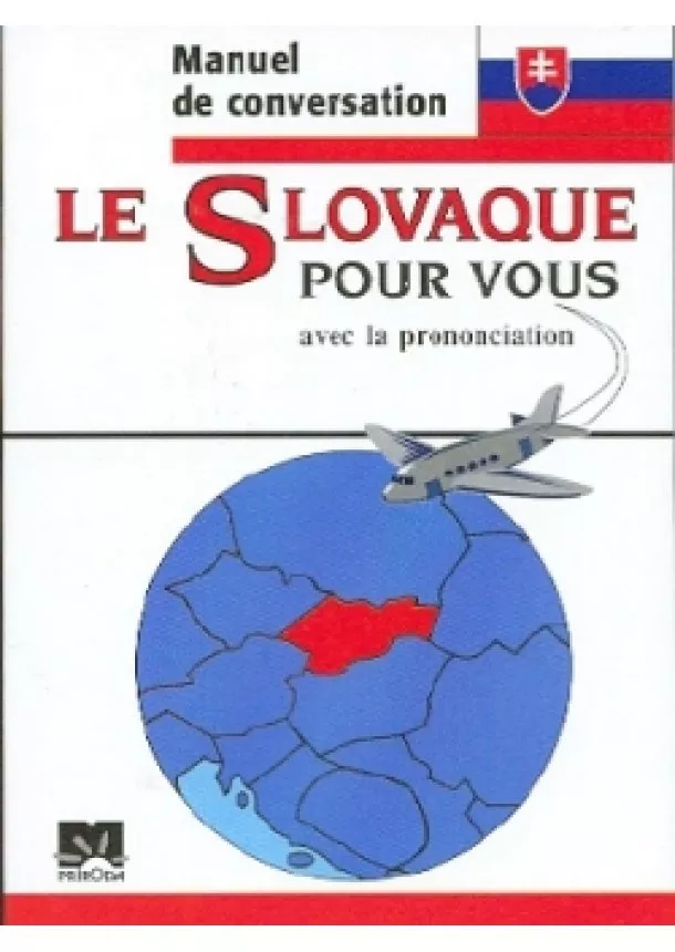 autor neuvedený - Le slovaque pour vous