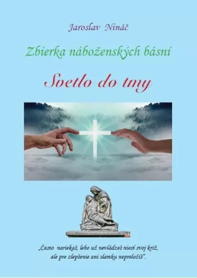 Svetlo do tmy - Zbierka náboženských básní