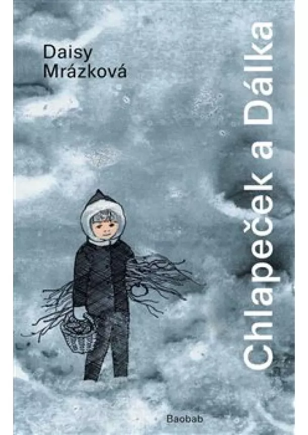 Daisy Mrázková - Chlapeček a Dálka