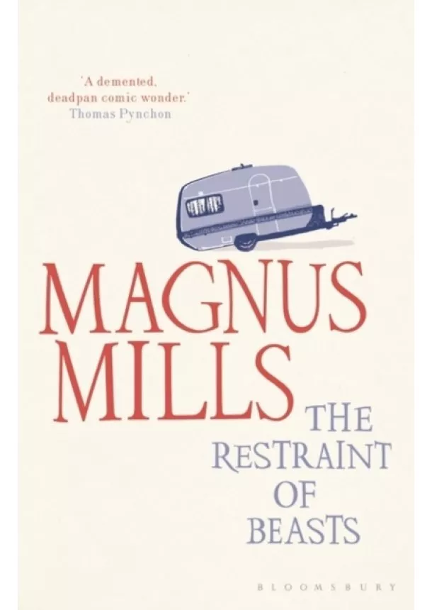 Magnus Mills - The Restraint of Beasts