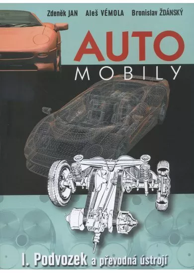 Automobily - I. podvozek a převodná ustrojí