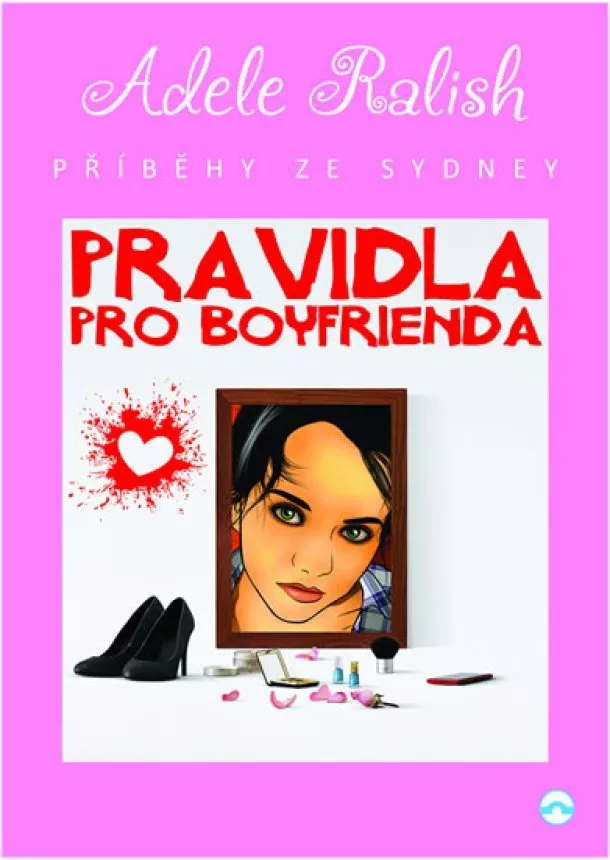 Adele Ralish - Pravidla pro Boyfrienda