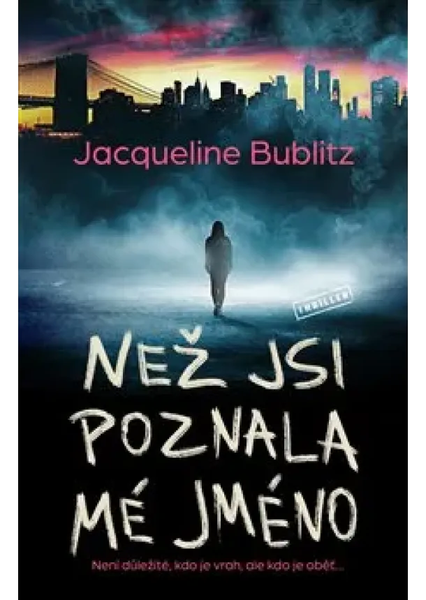 Jacqueline Bublitz - Než jsi poznala mé jméno