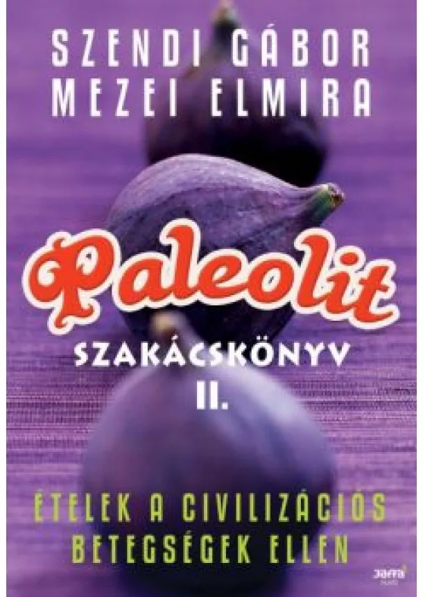 Mezei Elmira - Paleolit szakácskönyv II.