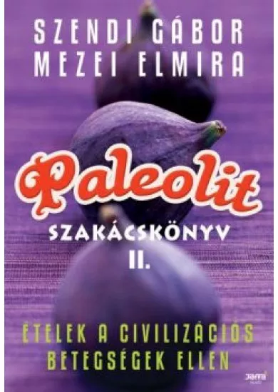 Paleolit szakácskönyv II.