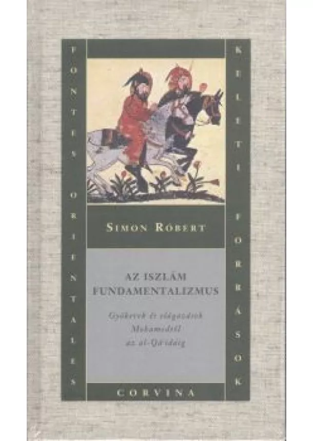 SIMON RÓBERT - AZ ISZLÁM FUNDAMENTALIZMUS