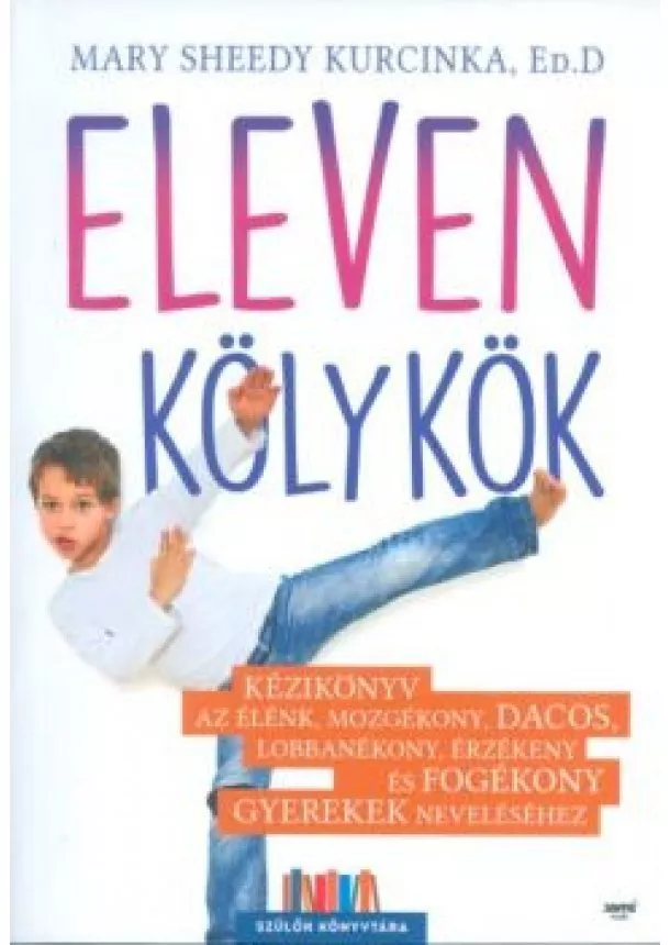 Mary Sheedy Kurcinka - Eleven kölykök