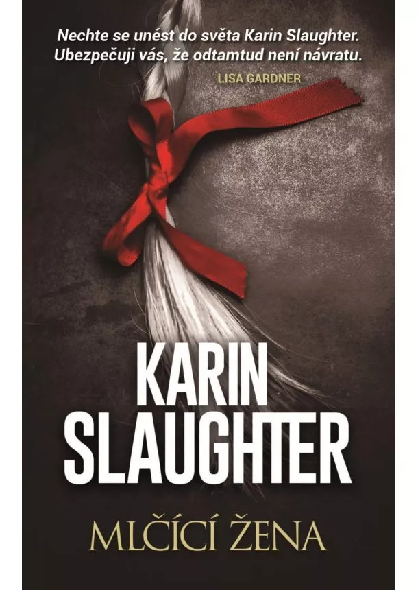 Karin Slaughter - Mlčící žena