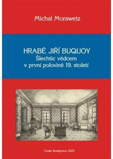 Hrabě Jiří Buquoy - Šlechtic vědcem v první polovině 19. století