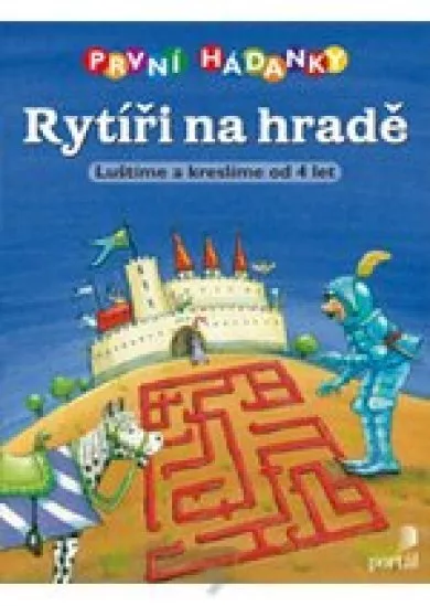 První hádanky - Rytíři na hradě - Luštíme a kreslíme od 4 let