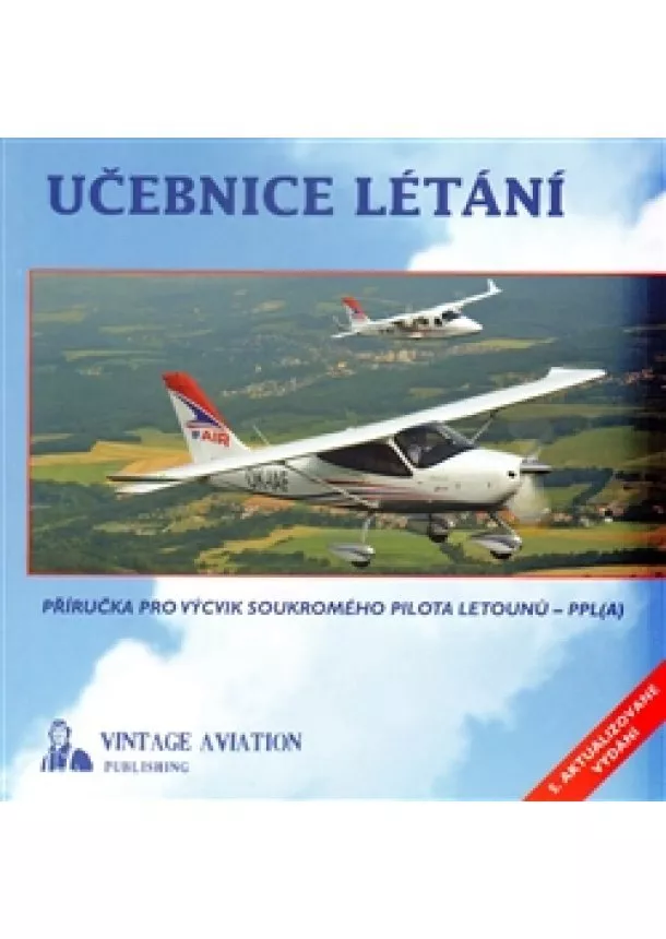 Milan Vacík, Karel Zitko - Učebnice létání - Příručka pro výcvik soukromého pilota letounů - PPL(A)