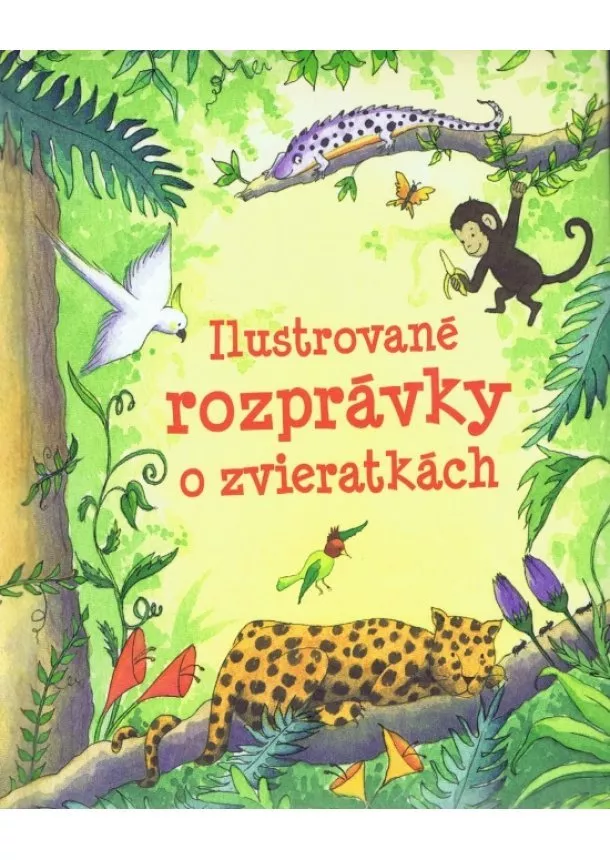 autor neuvedený - Ilustrované rozprávky o zvieratkách