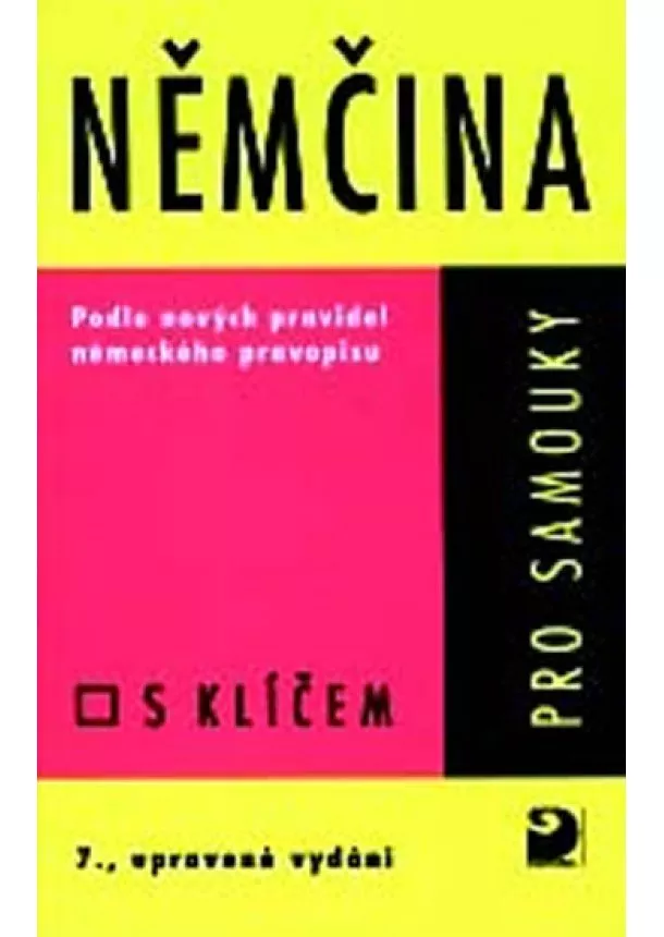 Veronika Bendová , Kettnerová Drahomíra - Němčina pro samouky - Učebnice s klíčem