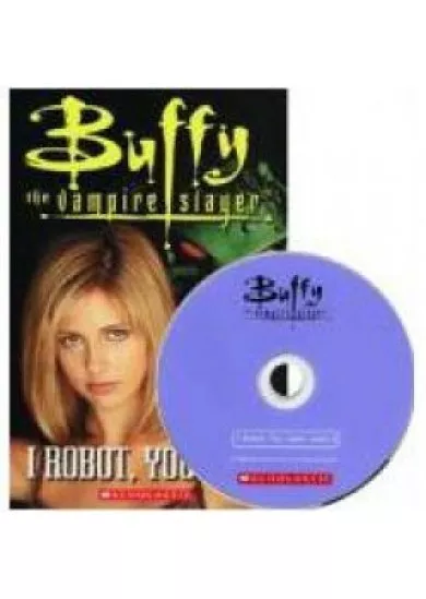 Third Level 3: Buffy, the Vampire Slayer: I Robot, You Jane