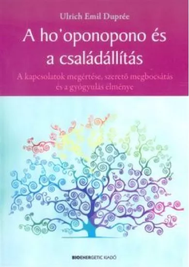 A Ho'oponopono és a családállítás