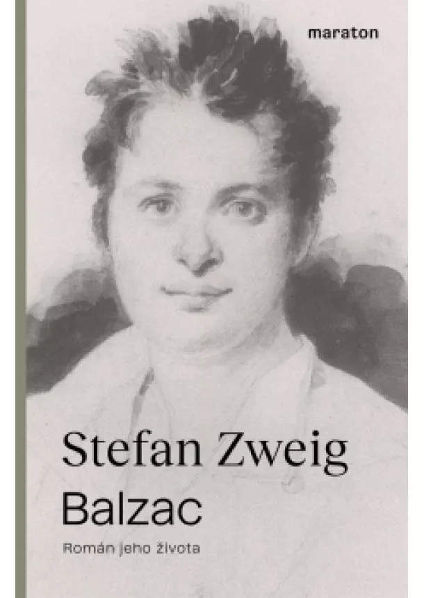 Stefan Zweig - Balzac - Román jeho života