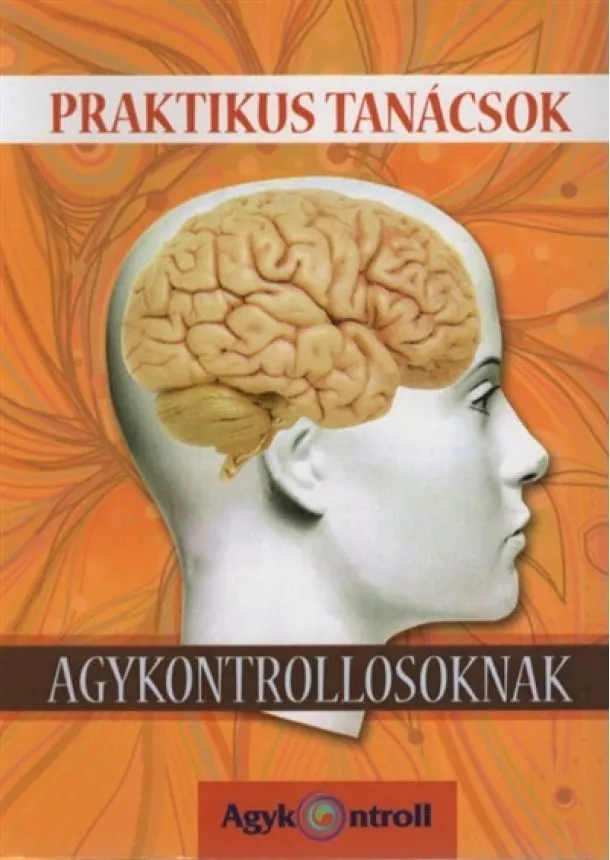 Dr. Domján László - Praktikus tanácsok agykontrollosoknak