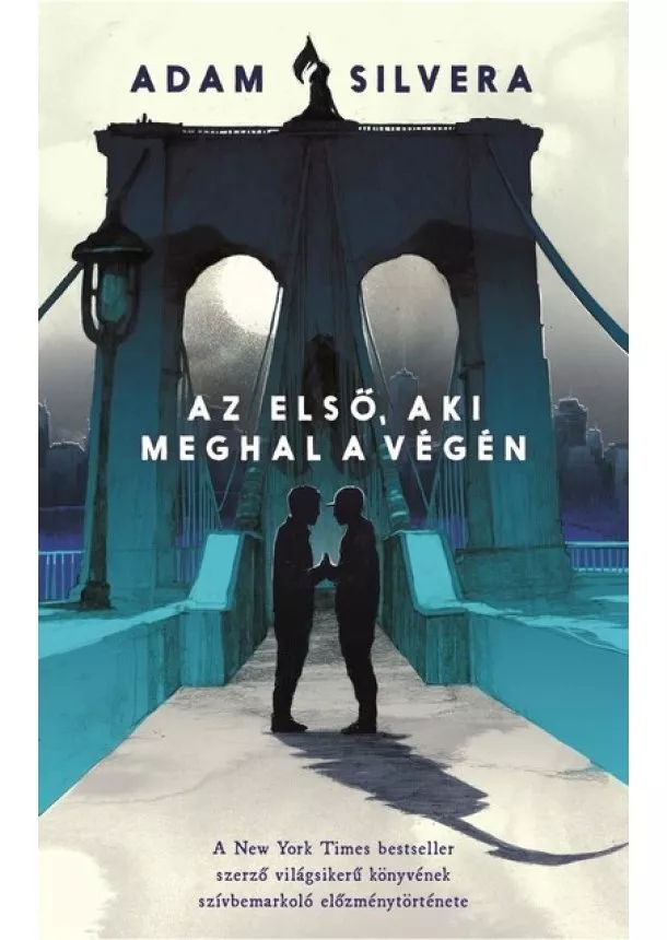 Adam Silvera - Az első, aki meghal a végén