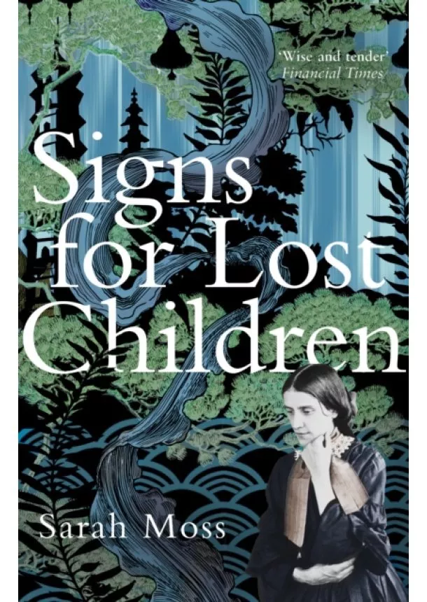 Sarah Moss - Signs for Lost Children