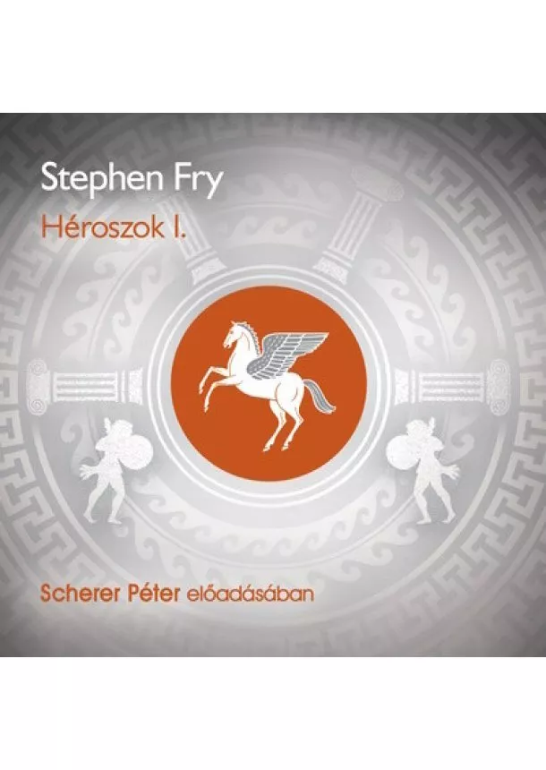 Stephen Fry - Héroszok I. rész - Hangoskönyv